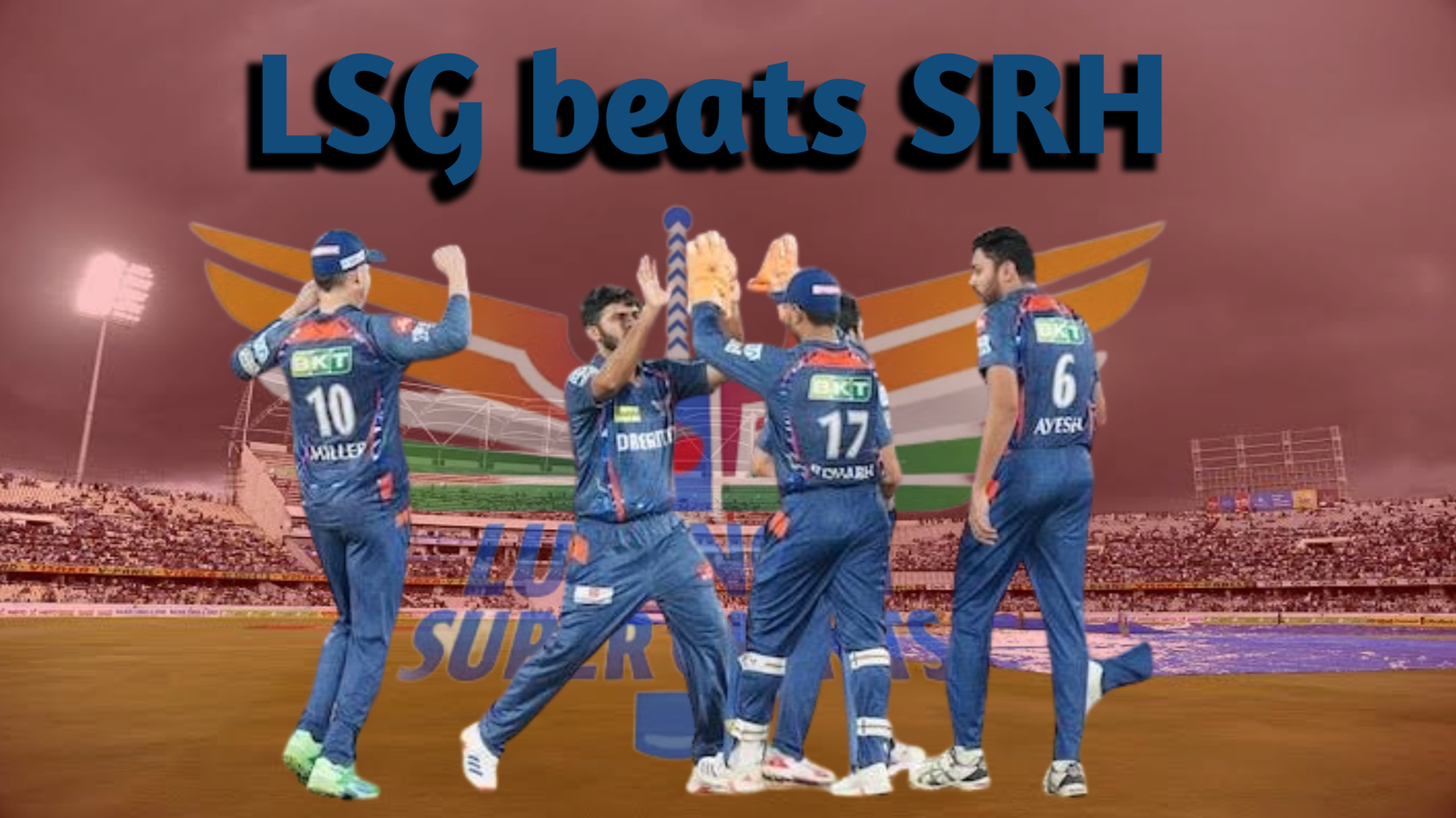 LSG defeated SRH